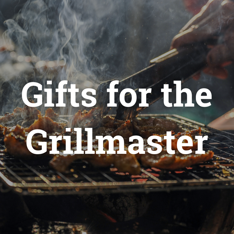 Gifts for the Grillmaster