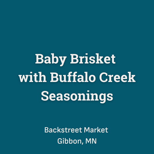 Baby Brisket with Buffalo Creek Seasonings including 1 Beef Brisket and 1 Buffalo Creek Northwoods Blend Brisket Rub