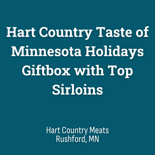 Hart Country Taste of Minnesota Holidays Giftbox with Top Sirloins