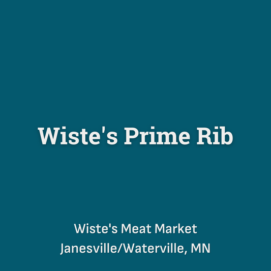 Wiste's Prime Rib including 1 Prime Rib Roast